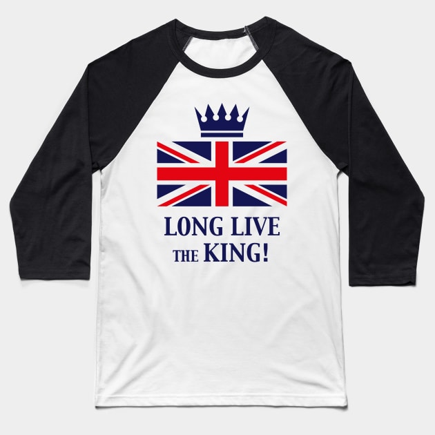 Long Live The King! (England / Great Britain / Navy) Baseball T-Shirt by MrFaulbaum